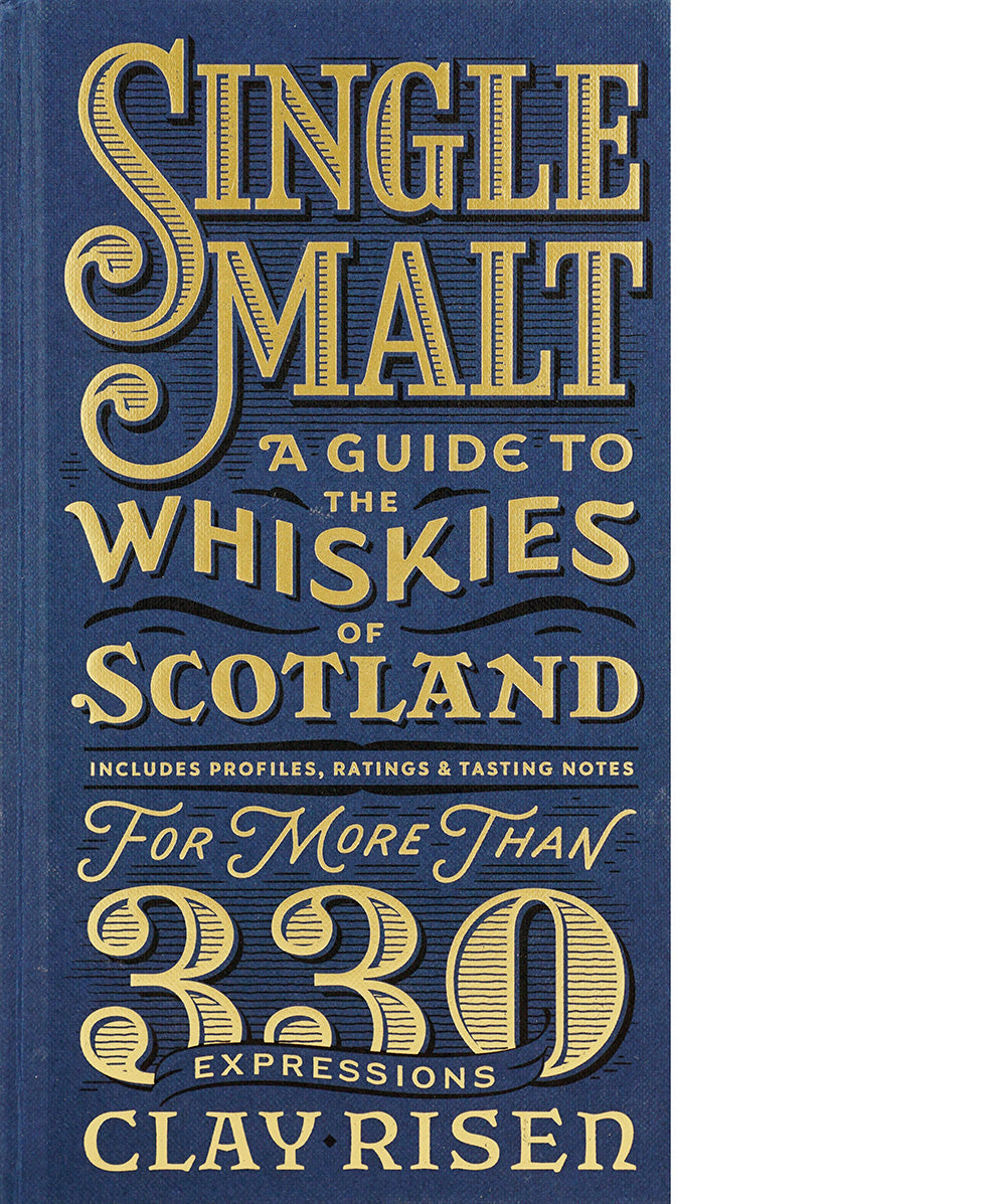 Single Malt: A Guide to the Whiskies of Scotland