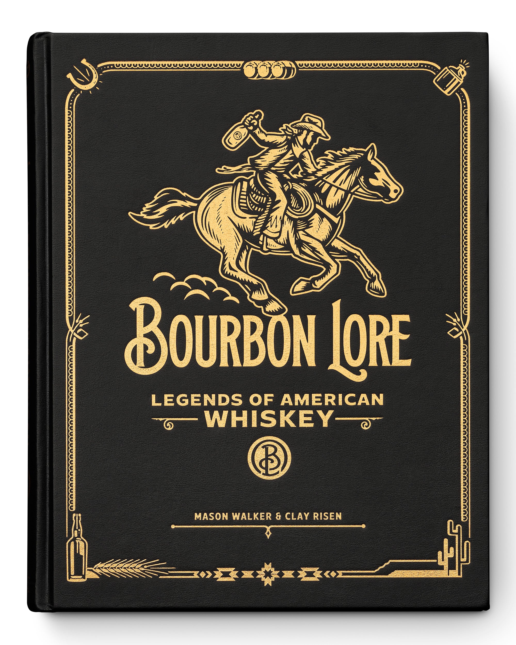 Bourbon Lore: Legends of American Whiskey