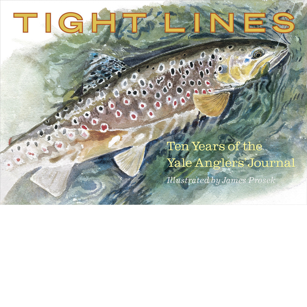Tight Lines: Ten Years of the Yale Anglers’ Journal